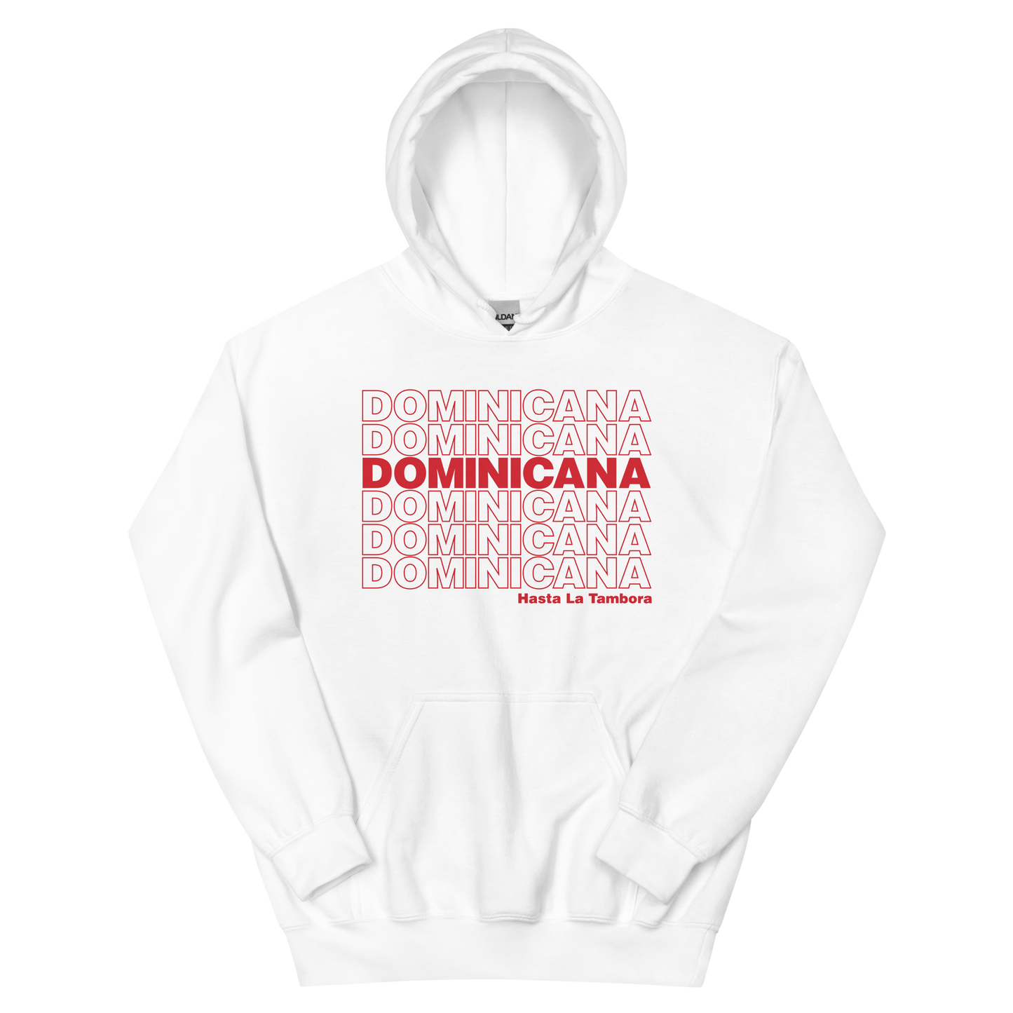 Dominicana Hasta La Tambora Hoodie - 2020 - DominicanGirlfriend.com - Frases Dominicanas - República Dominicana Lifestyle Graphic T-Shirts Streetwear & Accessories - New York - Bronx - Washington Heights - Miami - Florida - Boca Chica - USA - Dominican Clothing