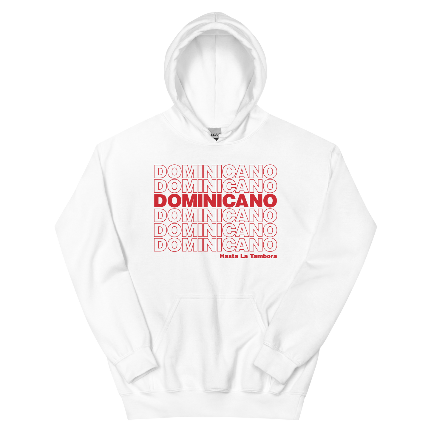 Dominicano Hasta La Tambora Hoodie - 2020 - DominicanGirlfriend.com - Frases Dominicanas - República Dominicana Lifestyle Graphic T-Shirts Streetwear & Accessories - New York - Bronx - Washington Heights - Miami - Florida - Boca Chica - USA - Dominican Clothing