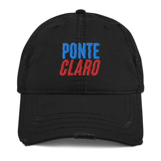 Ponte Claro Distressed Dad Hat - 2020 - DominicanGirlfriend.com - Frases Dominicanas - República Dominicana Lifestyle Graphic T-Shirts Streetwear & Accessories - New York - Bronx - Washington Heights - Miami - Florida - Boca Chica - USA - Dominican Clothing