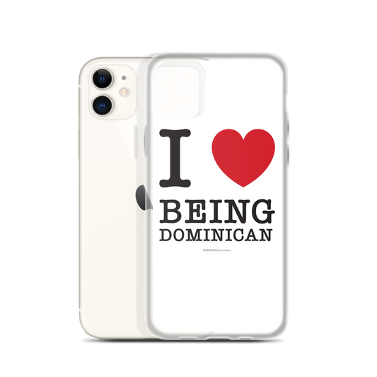 I Love Being Dominican iPhone Case - 2020 - DominicanGirlfriend.com - Frases Dominicanas - República Dominicana Lifestyle Graphic T-Shirts Streetwear & Accessories - New York - Bronx - Washington Heights - Miami - Florida - Boca Chica - USA - Dominican Clothing
