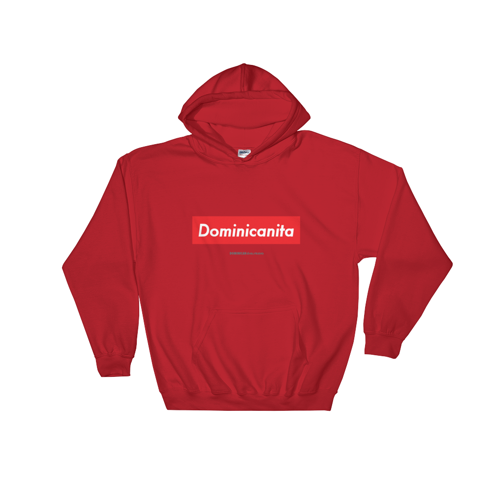 Dominicanita Hoodie - 2020 - DominicanGirlfriend.com - Frases Dominicanas - República Dominicana Lifestyle Graphic T-Shirts Streetwear & Accessories - New York - Bronx - Washington Heights - Miami - Florida - Boca Chica - USA - Dominican Clothing