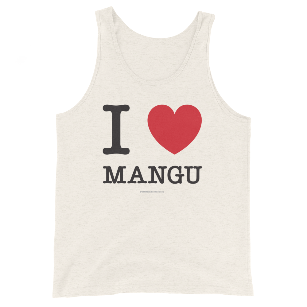 I Love Mangu Unisex Tank Top - 2020 - DominicanGirlfriend.com - Frases Dominicanas - República Dominicana Lifestyle Graphic T-Shirts Streetwear & Accessories - New York - Bronx - Washington Heights - Miami - Florida - Boca Chica - USA - Dominican Clothing