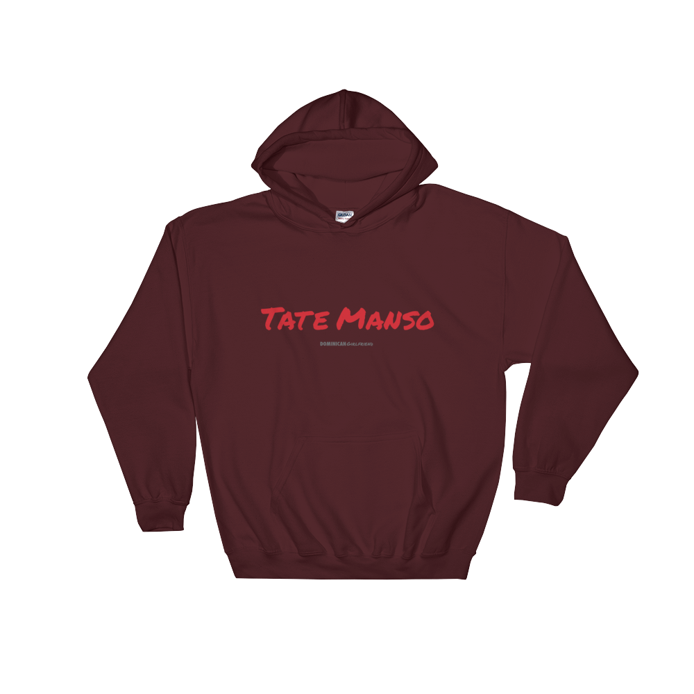 Tate Manso Unisex Hoodie - 2020 - DominicanGirlfriend.com - Frases Dominicanas - República Dominicana Lifestyle Graphic T-Shirts Streetwear & Accessories - New York - Bronx - Washington Heights - Miami - Florida - Boca Chica - USA - Dominican Clothing