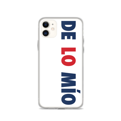 De Lo Mio Dominican iPhone Case  - 2020 - DominicanGirlfriend.com - Frases Dominicanas - República Dominicana Lifestyle Graphic T-Shirts Streetwear & Accessories - New York - Bronx - Washington Heights - Miami - Florida - Boca Chica - USA - Dominican Clothing