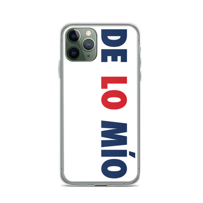 De Lo Mio Dominican iPhone Case  - 2020 - DominicanGirlfriend.com - Frases Dominicanas - República Dominicana Lifestyle Graphic T-Shirts Streetwear & Accessories - New York - Bronx - Washington Heights - Miami - Florida - Boca Chica - USA - Dominican Clothing