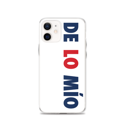 De Lo Mio Dominican iPhone Case  - 2020 - DominicanGirlfriend.com - Frases Dominicanas - República Dominicana Lifestyle Graphic T-Shirts Streetwear & Accessories - New York - Bronx - Washington Heights - Miami - Florida - Boca Chica - USA - Dominican Clothing