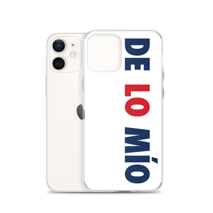 De Lo Mio Dominican iPhone Case  - 2020 - DominicanGirlfriend.com - Frases Dominicanas - República Dominicana Lifestyle Graphic T-Shirts Streetwear & Accessories - New York - Bronx - Washington Heights - Miami - Florida - Boca Chica - USA - Dominican Clothing