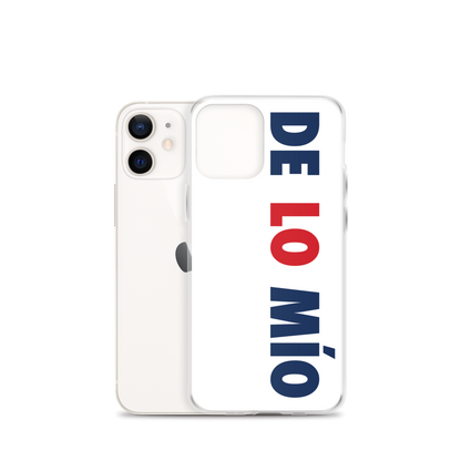 De Lo Mio Dominican iPhone Case  - 2020 - DominicanGirlfriend.com - Frases Dominicanas - República Dominicana Lifestyle Graphic T-Shirts Streetwear & Accessories - New York - Bronx - Washington Heights - Miami - Florida - Boca Chica - USA - Dominican Clothing