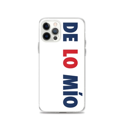 De Lo Mio Dominican iPhone Case  - 2020 - DominicanGirlfriend.com - Frases Dominicanas - República Dominicana Lifestyle Graphic T-Shirts Streetwear & Accessories - New York - Bronx - Washington Heights - Miami - Florida - Boca Chica - USA - Dominican Clothing