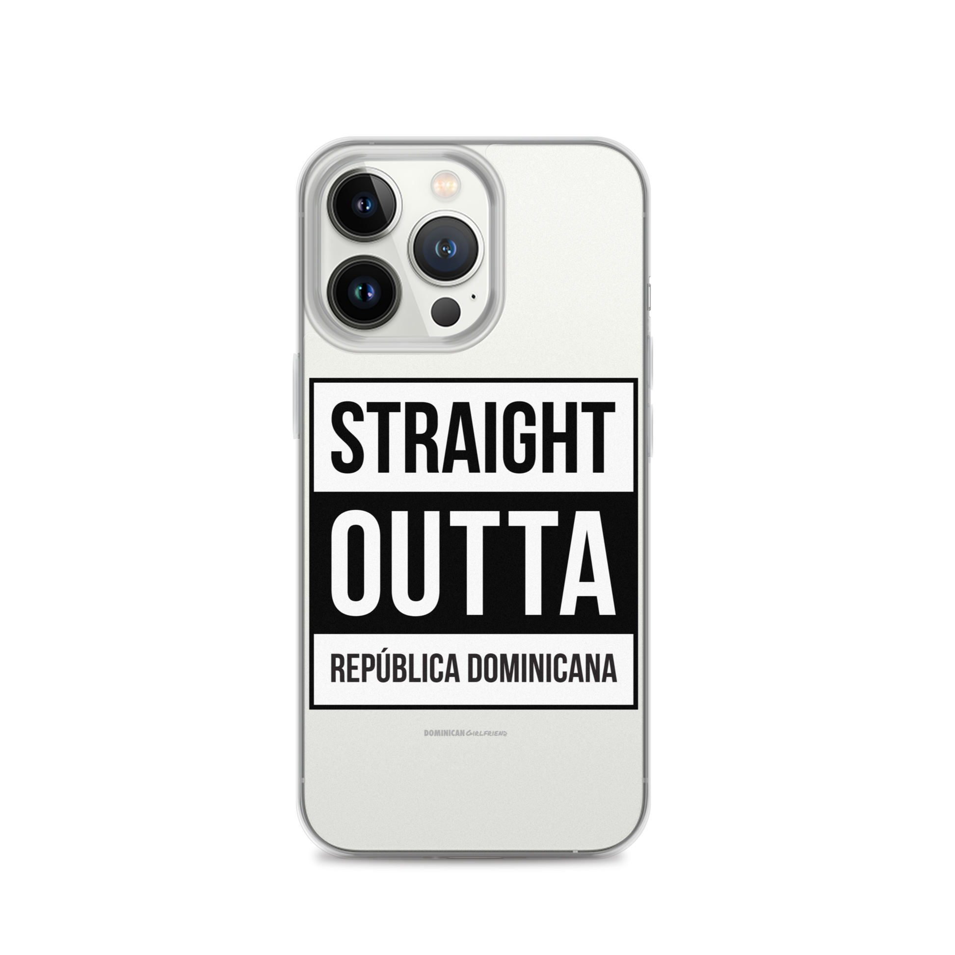Straight Outta República Dominicana iPhone Case  - 2020 - DominicanGirlfriend.com - Frases Dominicanas - República Dominicana Lifestyle Graphic T-Shirts Streetwear & Accessories - New York - Bronx - Washington Heights - Miami - Florida - Boca Chica - USA - Dominican Clothing
