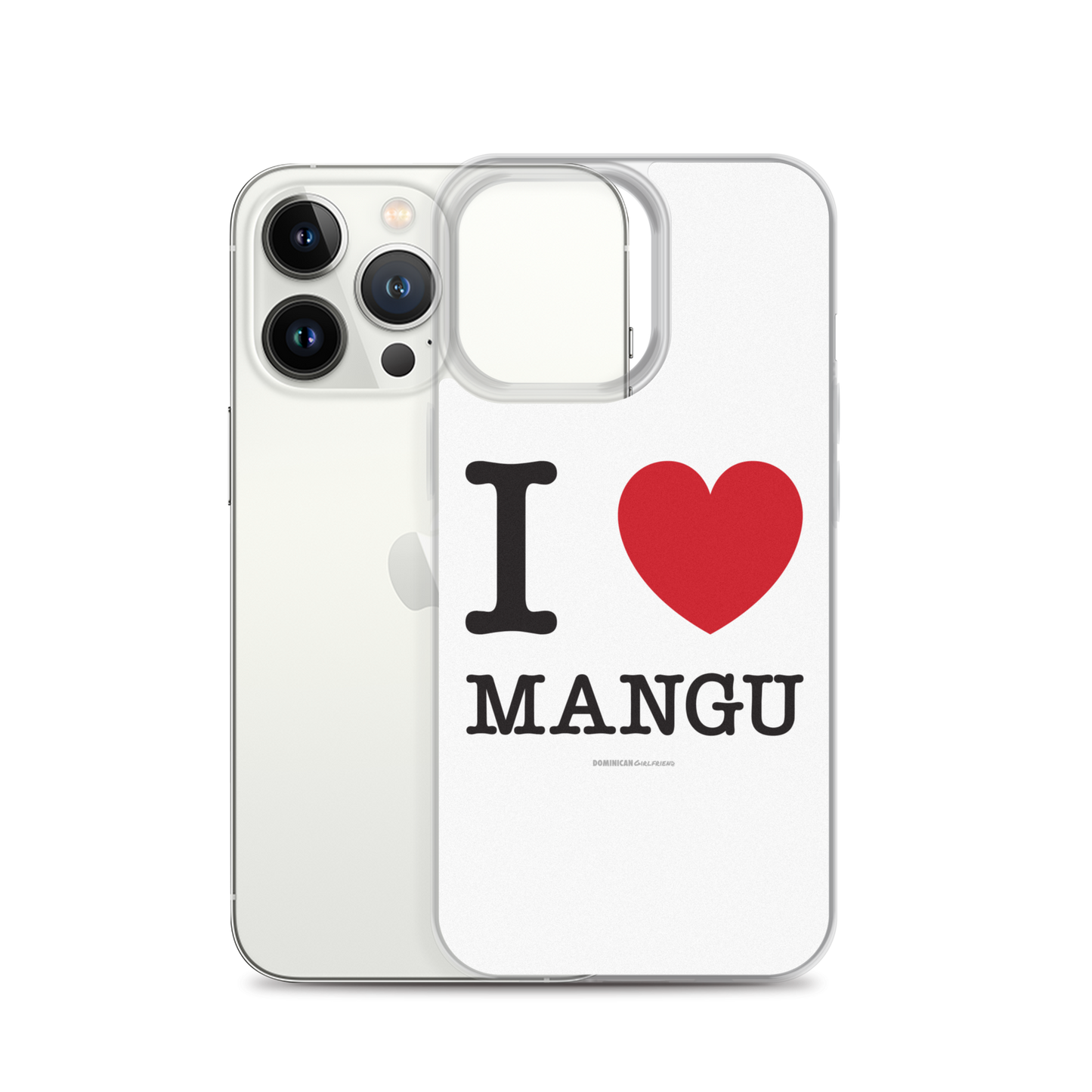 I Love Mangu iPhone Case  - 2020 - DominicanGirlfriend.com - Frases Dominicanas - República Dominicana Lifestyle Graphic T-Shirts Streetwear & Accessories - New York - Bronx - Washington Heights - Miami - Florida - Boca Chica - USA - Dominican Clothing