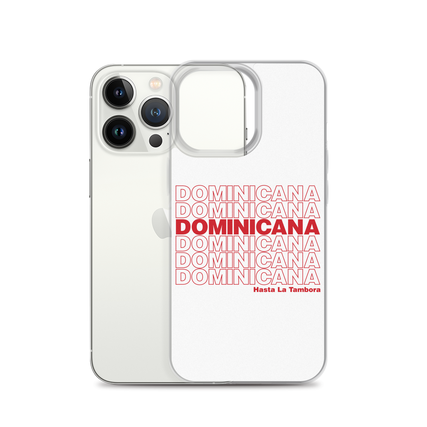 Dominicana Hasta La Tambora iPhone Case  - 2020 - DominicanGirlfriend.com - Frases Dominicanas - República Dominicana Lifestyle Graphic T-Shirts Streetwear & Accessories - New York - Bronx - Washington Heights - Miami - Florida - Boca Chica - USA - Dominican Clothing
