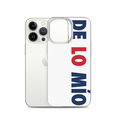 De Lo Mio Dominican iPhone Case  - 2020 - DominicanGirlfriend.com - Frases Dominicanas - República Dominicana Lifestyle Graphic T-Shirts Streetwear & Accessories - New York - Bronx - Washington Heights - Miami - Florida - Boca Chica - USA - Dominican Clothing