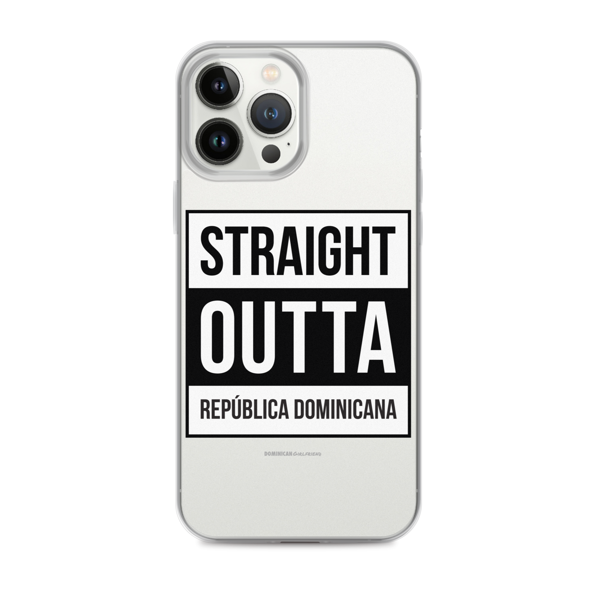 Straight Outta República Dominicana iPhone Case  - 2020 - DominicanGirlfriend.com - Frases Dominicanas - República Dominicana Lifestyle Graphic T-Shirts Streetwear & Accessories - New York - Bronx - Washington Heights - Miami - Florida - Boca Chica - USA - Dominican Clothing