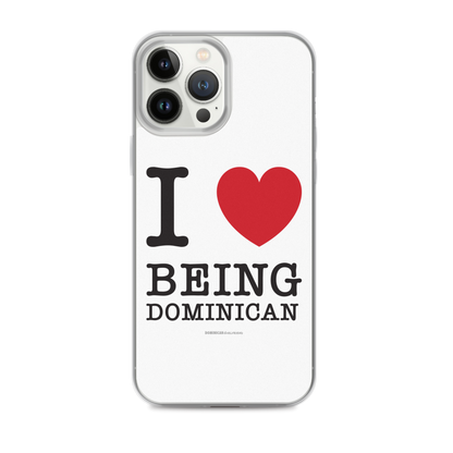 I Love Being Dominican iPhone Case  - 2020 - DominicanGirlfriend.com - Frases Dominicanas - República Dominicana Lifestyle Graphic T-Shirts Streetwear & Accessories - New York - Bronx - Washington Heights - Miami - Florida - Boca Chica - USA - Dominican Clothing