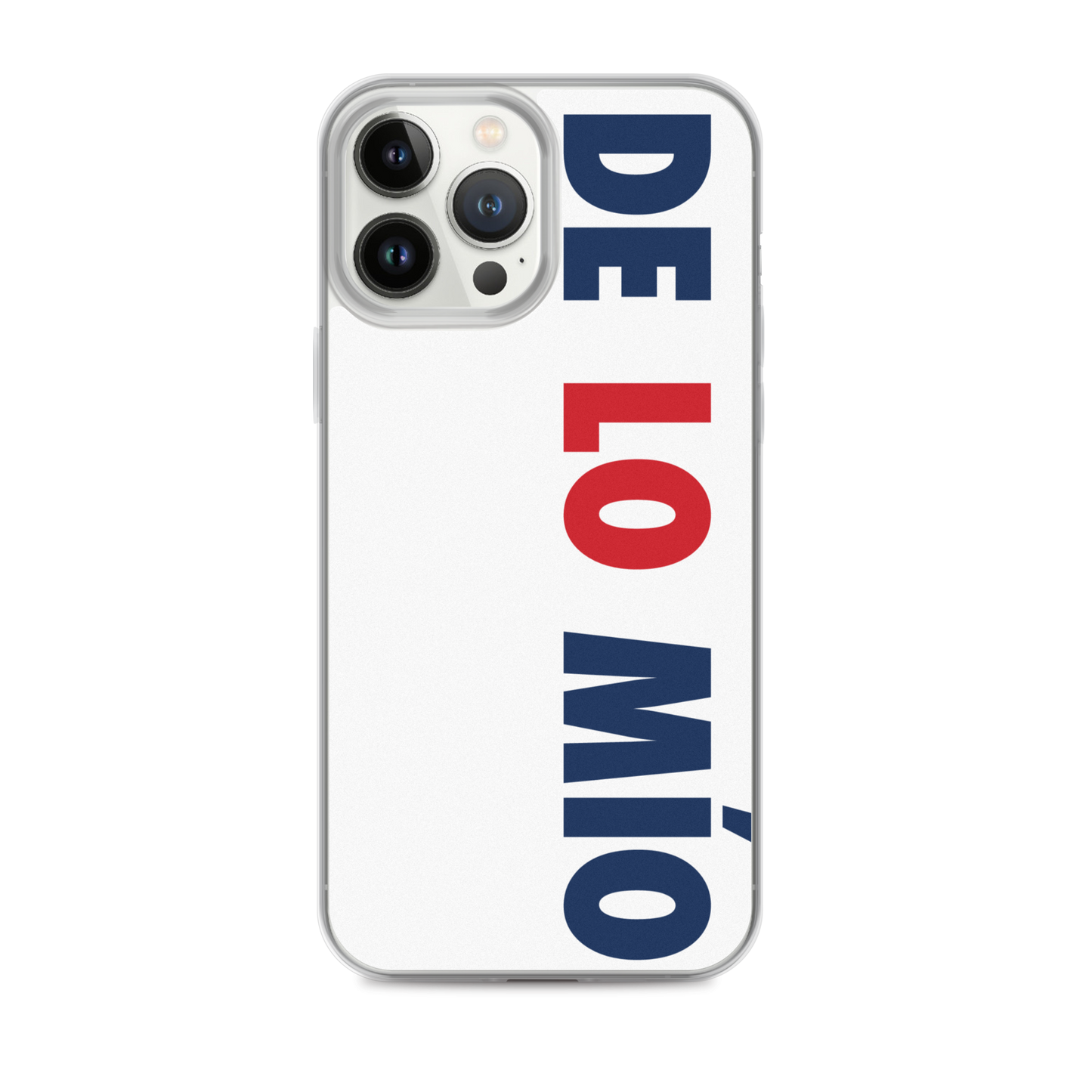 De Lo Mio Dominican iPhone Case  - 2020 - DominicanGirlfriend.com - Frases Dominicanas - República Dominicana Lifestyle Graphic T-Shirts Streetwear & Accessories - New York - Bronx - Washington Heights - Miami - Florida - Boca Chica - USA - Dominican Clothing