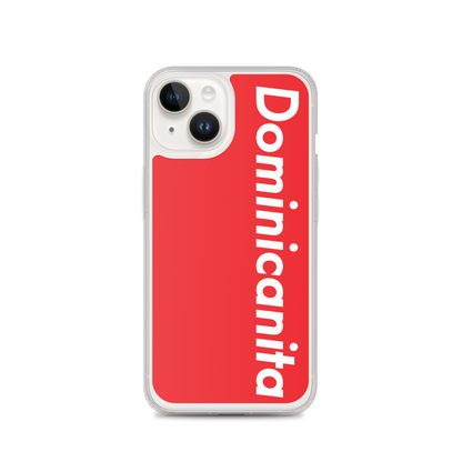 Dominicanita iPhone Case  - 2020 - DominicanGirlfriend.com - Frases Dominicanas - República Dominicana Lifestyle Graphic T-Shirts Streetwear & Accessories - New York - Bronx - Washington Heights - Miami - Florida - Boca Chica - USA - Dominican Clothing