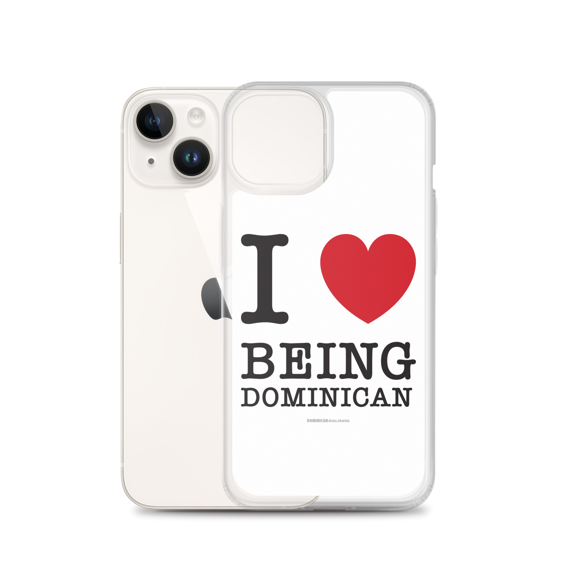 I Love Being Dominican iPhone Case  - 2020 - DominicanGirlfriend.com - Frases Dominicanas - República Dominicana Lifestyle Graphic T-Shirts Streetwear & Accessories - New York - Bronx - Washington Heights - Miami - Florida - Boca Chica - USA - Dominican Clothing