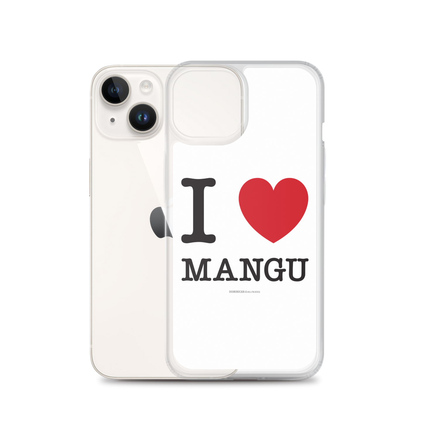 I Love Mangu iPhone Case  - 2020 - DominicanGirlfriend.com - Frases Dominicanas - República Dominicana Lifestyle Graphic T-Shirts Streetwear & Accessories - New York - Bronx - Washington Heights - Miami - Florida - Boca Chica - USA - Dominican Clothing