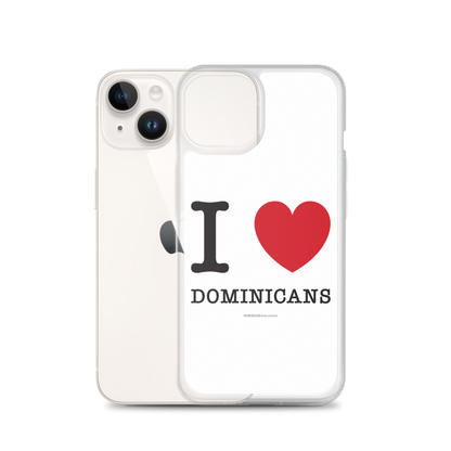 I Love Dominicans iPhone Case  - 2020 - DominicanGirlfriend.com - Frases Dominicanas - República Dominicana Lifestyle Graphic T-Shirts Streetwear & Accessories - New York - Bronx - Washington Heights - Miami - Florida - Boca Chica - USA - Dominican Clothing