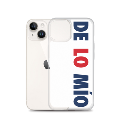 De Lo Mio Dominican iPhone Case  - 2020 - DominicanGirlfriend.com - Frases Dominicanas - República Dominicana Lifestyle Graphic T-Shirts Streetwear & Accessories - New York - Bronx - Washington Heights - Miami - Florida - Boca Chica - USA - Dominican Clothing