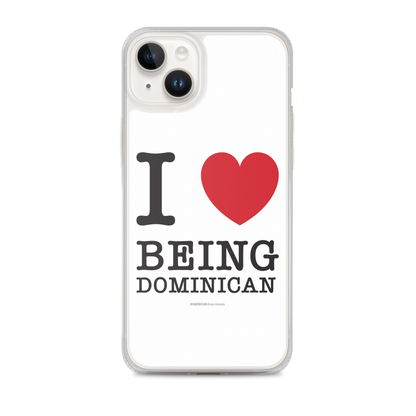 I Love Being Dominican iPhone Case  - 2020 - DominicanGirlfriend.com - Frases Dominicanas - República Dominicana Lifestyle Graphic T-Shirts Streetwear & Accessories - New York - Bronx - Washington Heights - Miami - Florida - Boca Chica - USA - Dominican Clothing