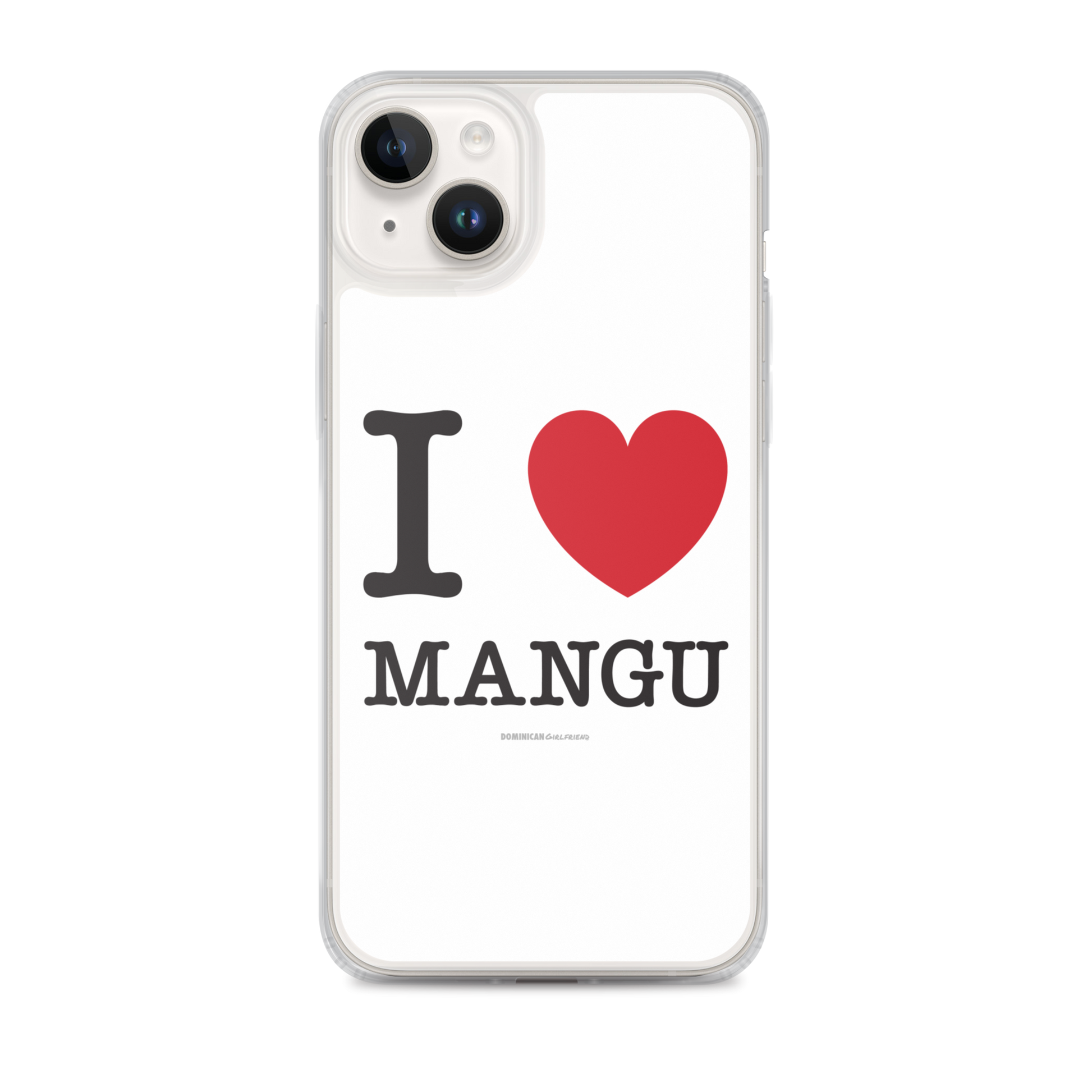 I Love Mangu iPhone Case  - 2020 - DominicanGirlfriend.com - Frases Dominicanas - República Dominicana Lifestyle Graphic T-Shirts Streetwear & Accessories - New York - Bronx - Washington Heights - Miami - Florida - Boca Chica - USA - Dominican Clothing