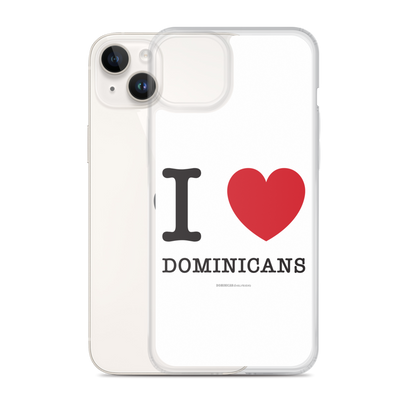 I Love Dominicans iPhone Case  - 2020 - DominicanGirlfriend.com - Frases Dominicanas - República Dominicana Lifestyle Graphic T-Shirts Streetwear & Accessories - New York - Bronx - Washington Heights - Miami - Florida - Boca Chica - USA - Dominican Clothing