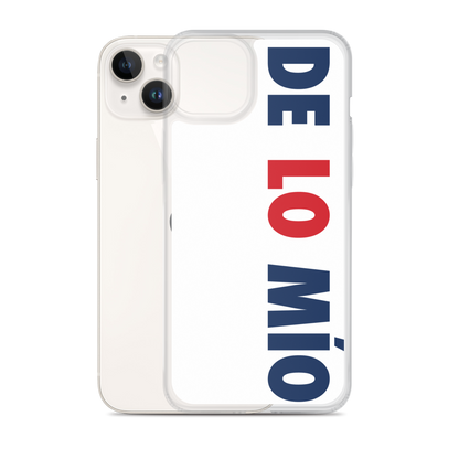 De Lo Mio Dominican iPhone Case  - 2020 - DominicanGirlfriend.com - Frases Dominicanas - República Dominicana Lifestyle Graphic T-Shirts Streetwear & Accessories - New York - Bronx - Washington Heights - Miami - Florida - Boca Chica - USA - Dominican Clothing