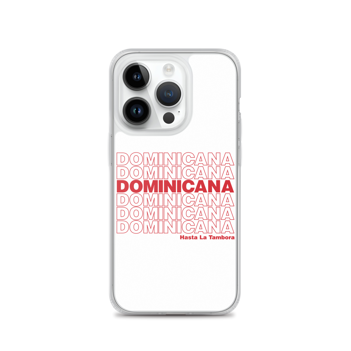 Dominicana Hasta La Tambora iPhone Case  - 2020 - DominicanGirlfriend.com - Frases Dominicanas - República Dominicana Lifestyle Graphic T-Shirts Streetwear & Accessories - New York - Bronx - Washington Heights - Miami - Florida - Boca Chica - USA - Dominican Clothing