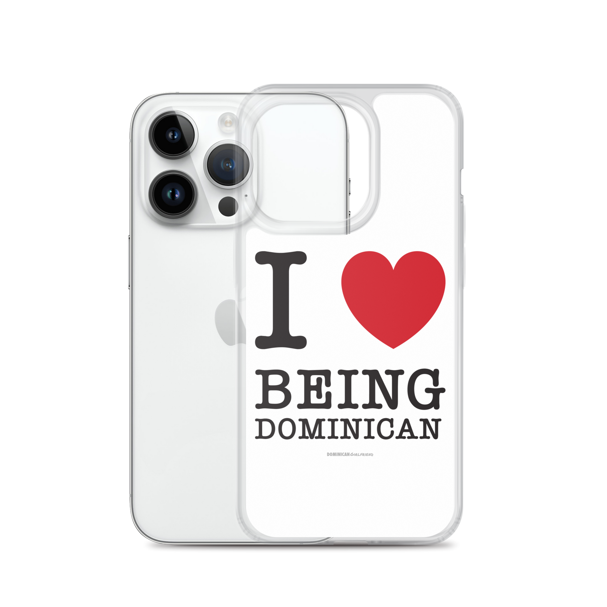I Love Being Dominican iPhone Case  - 2020 - DominicanGirlfriend.com - Frases Dominicanas - República Dominicana Lifestyle Graphic T-Shirts Streetwear & Accessories - New York - Bronx - Washington Heights - Miami - Florida - Boca Chica - USA - Dominican Clothing
