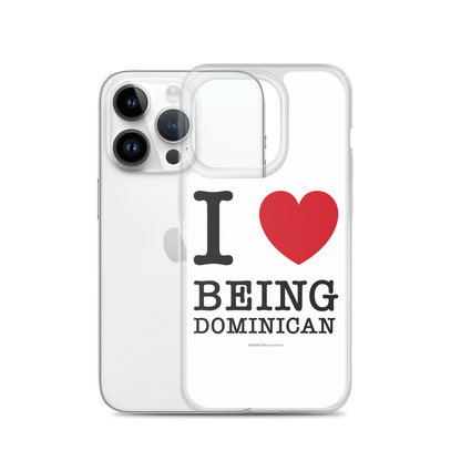 I Love Being Dominican iPhone Case  - 2020 - DominicanGirlfriend.com - Frases Dominicanas - República Dominicana Lifestyle Graphic T-Shirts Streetwear & Accessories - New York - Bronx - Washington Heights - Miami - Florida - Boca Chica - USA - Dominican Clothing