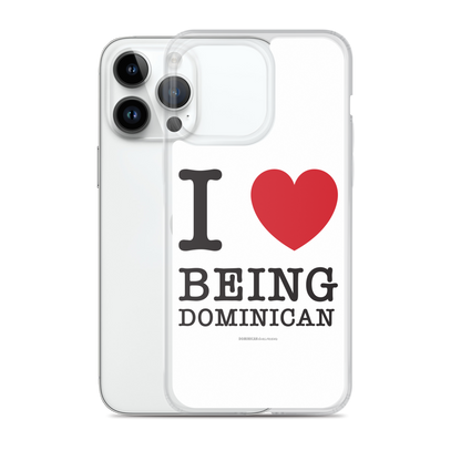 I Love Being Dominican iPhone Case  - 2020 - DominicanGirlfriend.com - Frases Dominicanas - República Dominicana Lifestyle Graphic T-Shirts Streetwear & Accessories - New York - Bronx - Washington Heights - Miami - Florida - Boca Chica - USA - Dominican Clothing