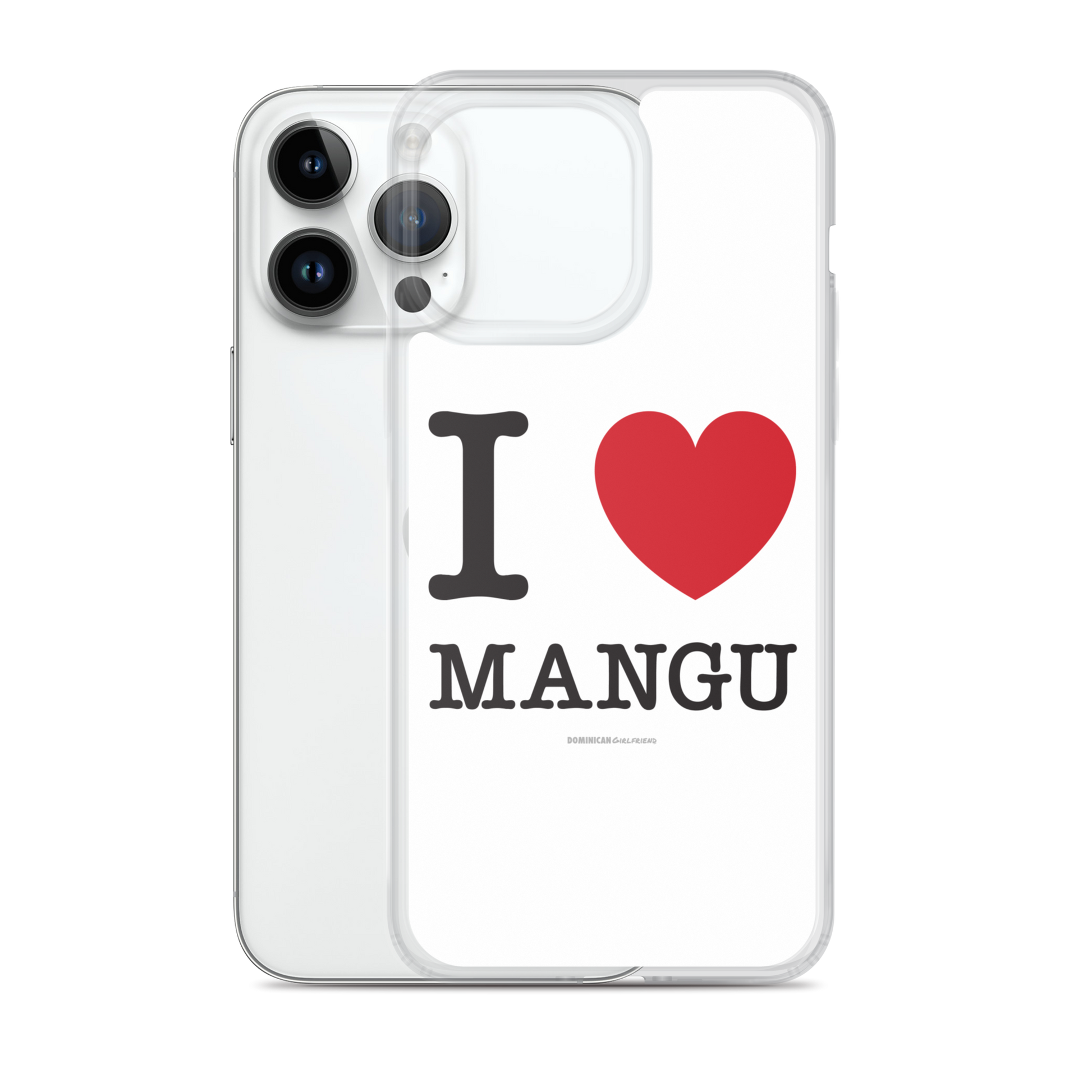 I Love Mangu iPhone Case  - 2020 - DominicanGirlfriend.com - Frases Dominicanas - República Dominicana Lifestyle Graphic T-Shirts Streetwear & Accessories - New York - Bronx - Washington Heights - Miami - Florida - Boca Chica - USA - Dominican Clothing