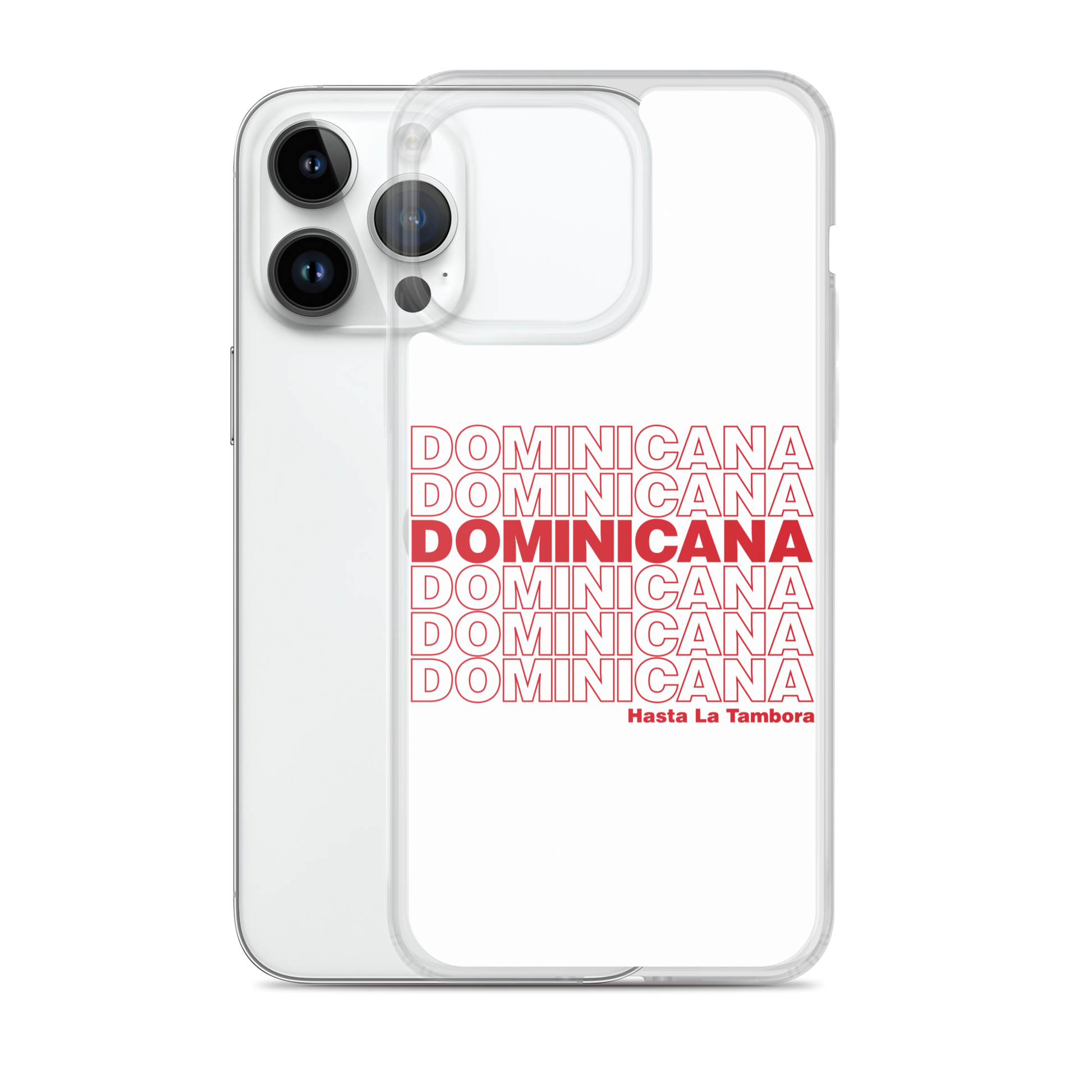 Dominicana Hasta La Tambora iPhone Case  - 2020 - DominicanGirlfriend.com - Frases Dominicanas - República Dominicana Lifestyle Graphic T-Shirts Streetwear & Accessories - New York - Bronx - Washington Heights - Miami - Florida - Boca Chica - USA - Dominican Clothing