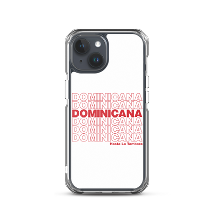 Dominicana Hasta La Tambora iPhone Case  - 2020 - DominicanGirlfriend.com - Frases Dominicanas - República Dominicana Lifestyle Graphic T-Shirts Streetwear & Accessories - New York - Bronx - Washington Heights - Miami - Florida - Boca Chica - USA - Dominican Clothing