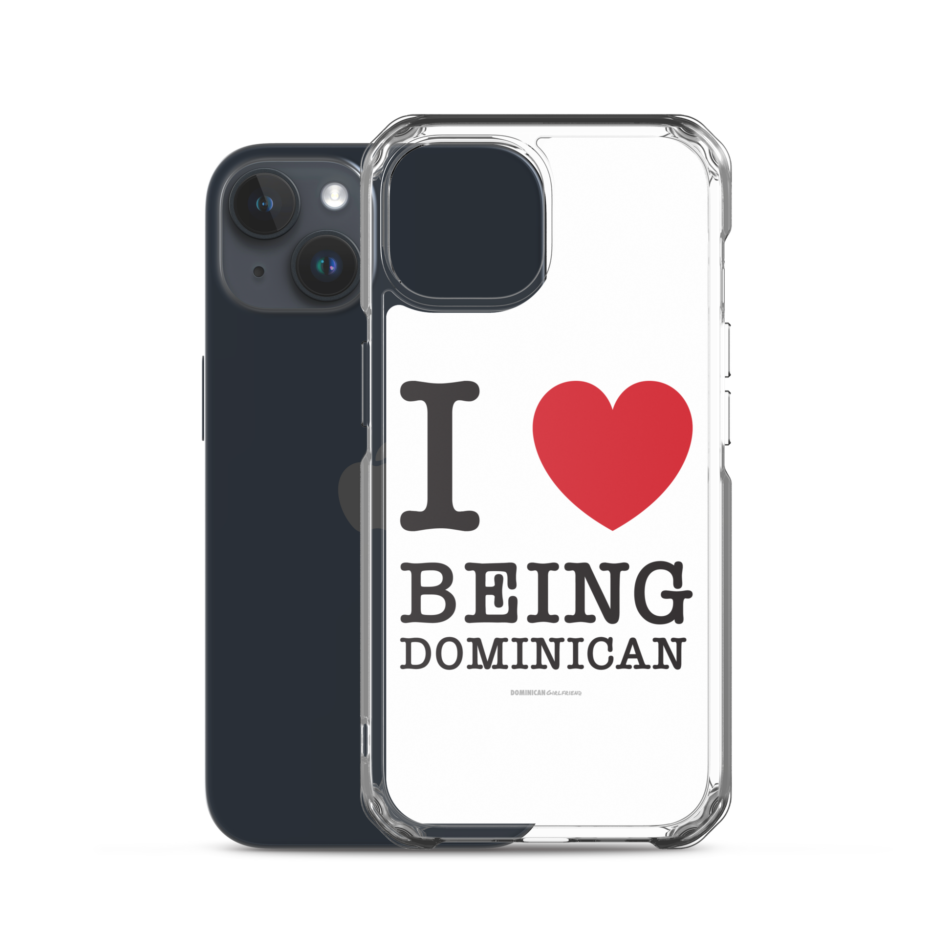 I Love Being Dominican iPhone Case  - 2020 - DominicanGirlfriend.com - Frases Dominicanas - República Dominicana Lifestyle Graphic T-Shirts Streetwear & Accessories - New York - Bronx - Washington Heights - Miami - Florida - Boca Chica - USA - Dominican Clothing