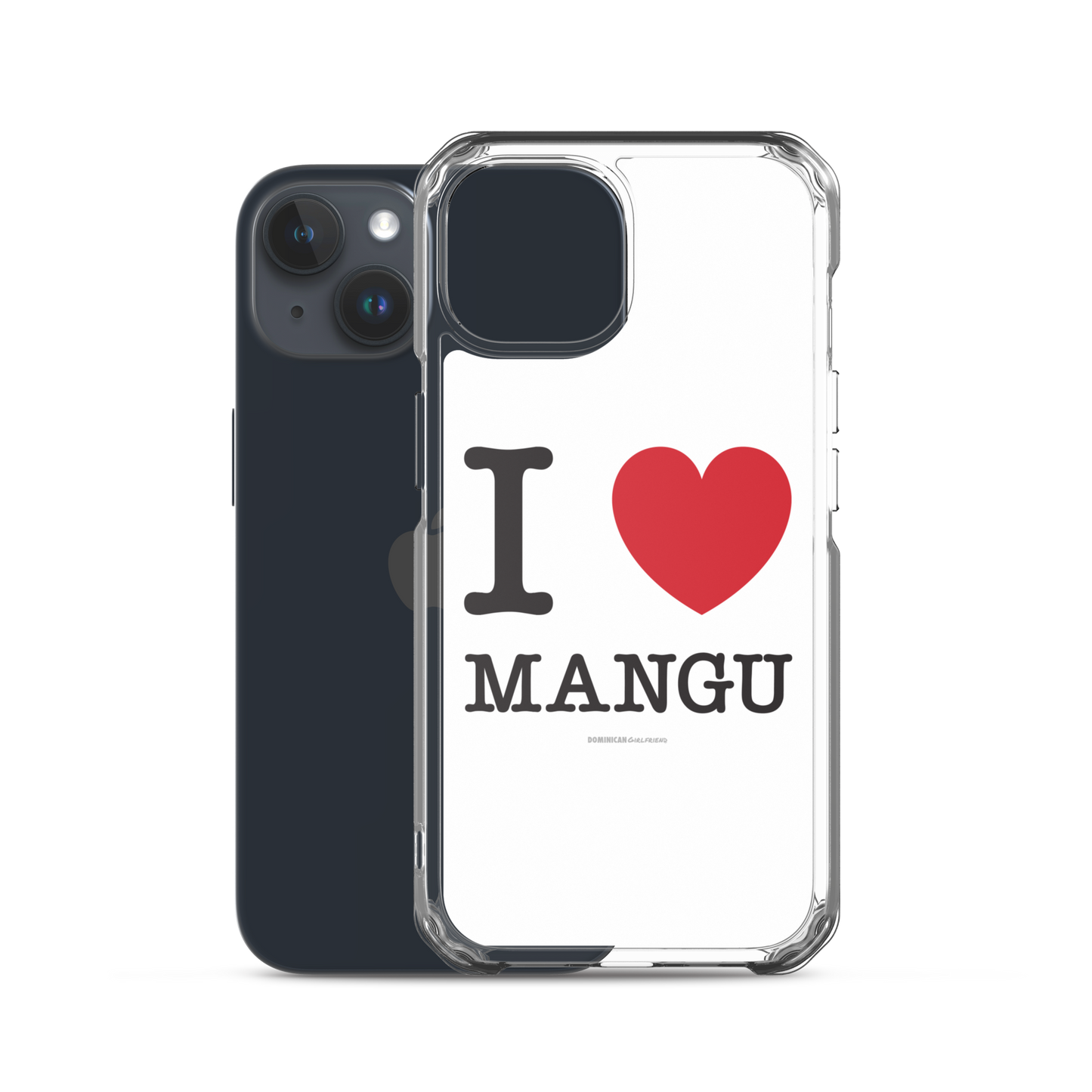 I Love Mangu iPhone Case  - 2020 - DominicanGirlfriend.com - Frases Dominicanas - República Dominicana Lifestyle Graphic T-Shirts Streetwear & Accessories - New York - Bronx - Washington Heights - Miami - Florida - Boca Chica - USA - Dominican Clothing