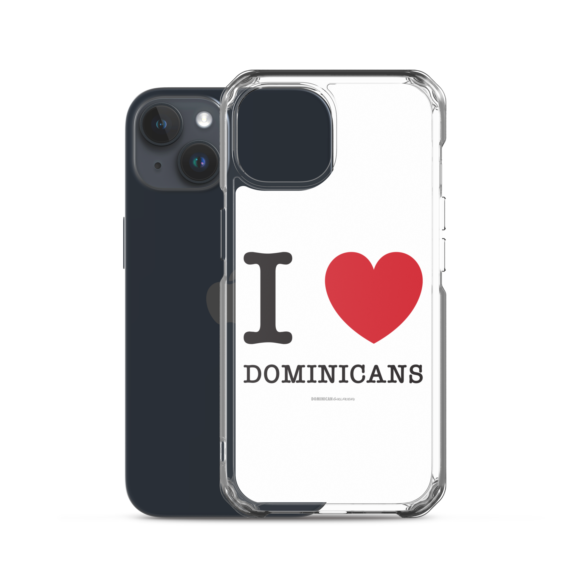 I Love Dominicans iPhone Case  - 2020 - DominicanGirlfriend.com - Frases Dominicanas - República Dominicana Lifestyle Graphic T-Shirts Streetwear & Accessories - New York - Bronx - Washington Heights - Miami - Florida - Boca Chica - USA - Dominican Clothing