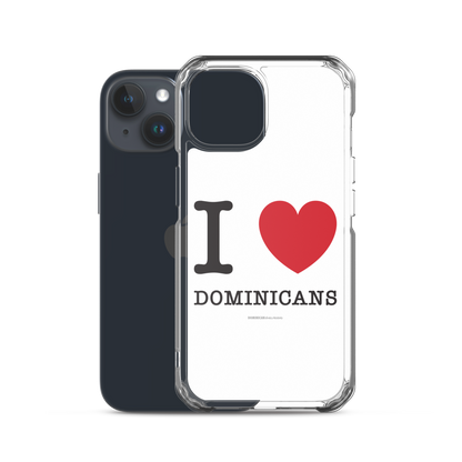 I Love Dominicans iPhone Case  - 2020 - DominicanGirlfriend.com - Frases Dominicanas - República Dominicana Lifestyle Graphic T-Shirts Streetwear & Accessories - New York - Bronx - Washington Heights - Miami - Florida - Boca Chica - USA - Dominican Clothing