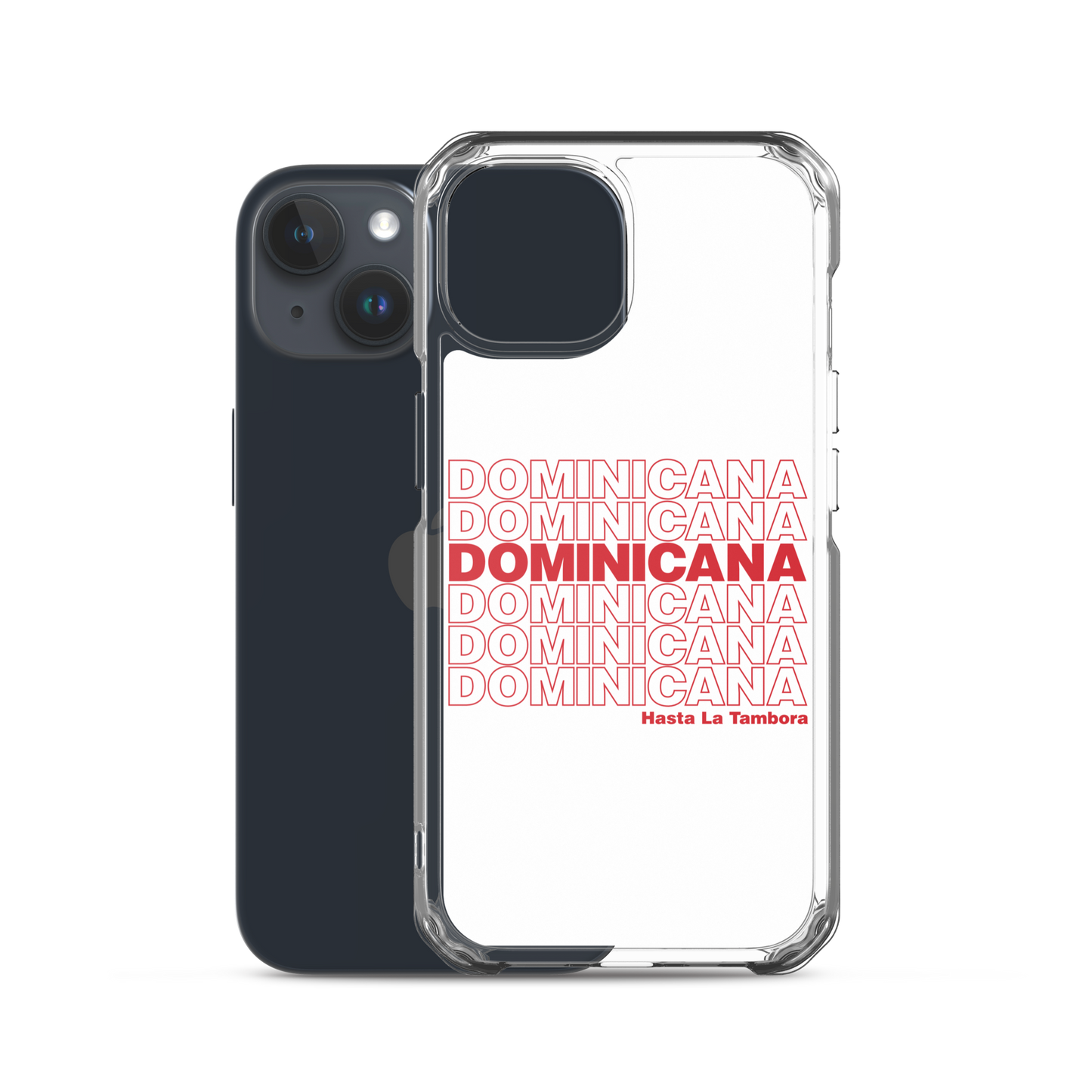 Dominicana Hasta La Tambora iPhone Case  - 2020 - DominicanGirlfriend.com - Frases Dominicanas - República Dominicana Lifestyle Graphic T-Shirts Streetwear & Accessories - New York - Bronx - Washington Heights - Miami - Florida - Boca Chica - USA - Dominican Clothing