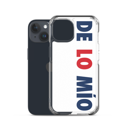 De Lo Mio Dominican iPhone Case  - 2020 - DominicanGirlfriend.com - Frases Dominicanas - República Dominicana Lifestyle Graphic T-Shirts Streetwear & Accessories - New York - Bronx - Washington Heights - Miami - Florida - Boca Chica - USA - Dominican Clothing