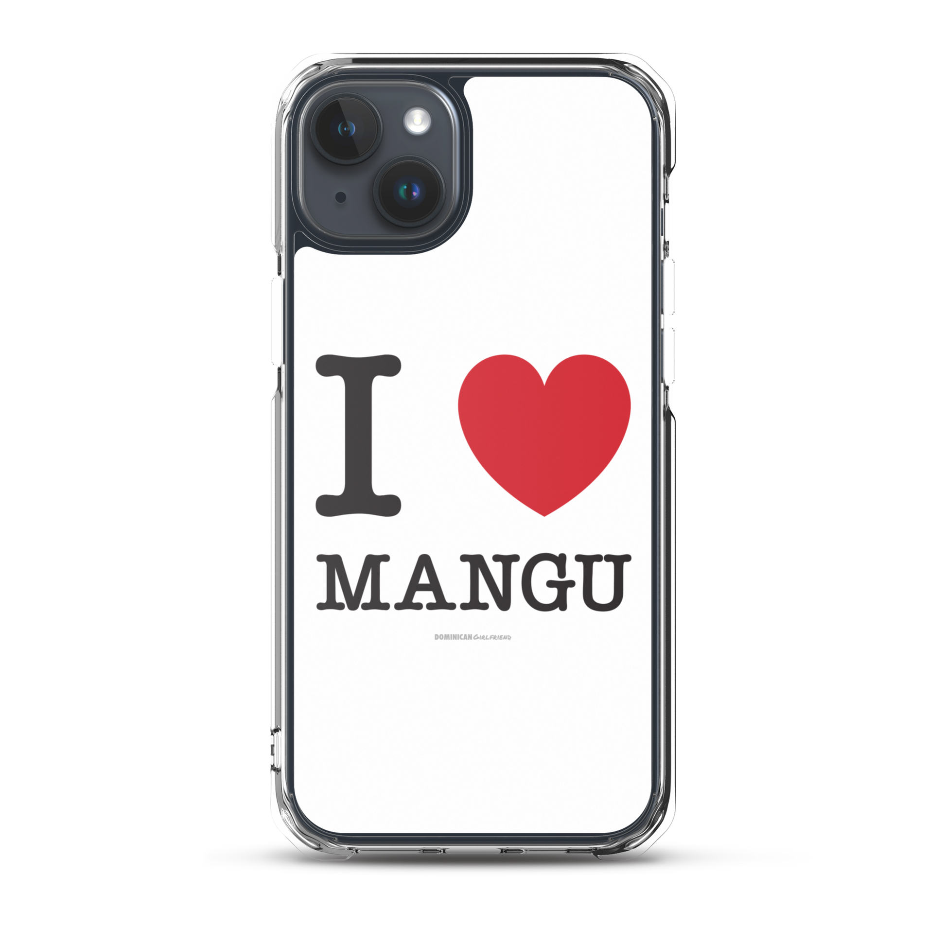 I Love Mangu iPhone Case  - 2020 - DominicanGirlfriend.com - Frases Dominicanas - República Dominicana Lifestyle Graphic T-Shirts Streetwear & Accessories - New York - Bronx - Washington Heights - Miami - Florida - Boca Chica - USA - Dominican Clothing