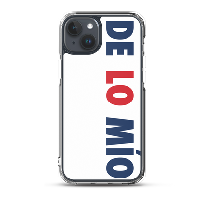 De Lo Mio Dominican iPhone Case  - 2020 - DominicanGirlfriend.com - Frases Dominicanas - República Dominicana Lifestyle Graphic T-Shirts Streetwear & Accessories - New York - Bronx - Washington Heights - Miami - Florida - Boca Chica - USA - Dominican Clothing