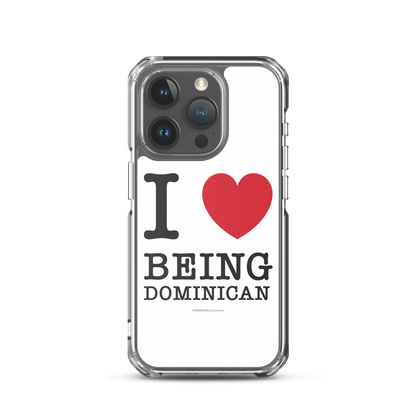 I Love Being Dominican iPhone Case  - 2020 - DominicanGirlfriend.com - Frases Dominicanas - República Dominicana Lifestyle Graphic T-Shirts Streetwear & Accessories - New York - Bronx - Washington Heights - Miami - Florida - Boca Chica - USA - Dominican Clothing