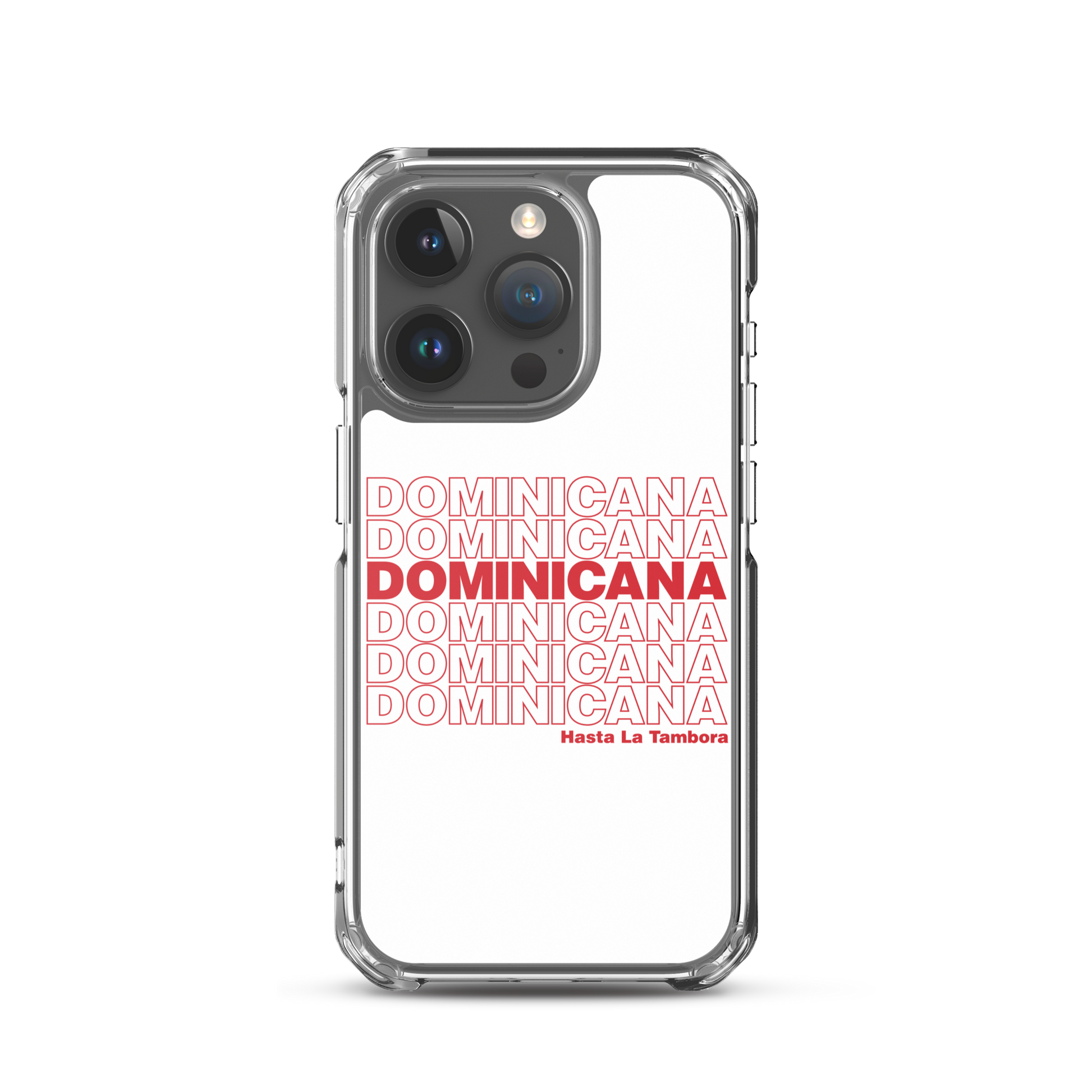 Dominicana Hasta La Tambora iPhone Case  - 2020 - DominicanGirlfriend.com - Frases Dominicanas - República Dominicana Lifestyle Graphic T-Shirts Streetwear & Accessories - New York - Bronx - Washington Heights - Miami - Florida - Boca Chica - USA - Dominican Clothing