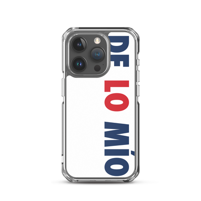 De Lo Mio Dominican iPhone Case  - 2020 - DominicanGirlfriend.com - Frases Dominicanas - República Dominicana Lifestyle Graphic T-Shirts Streetwear & Accessories - New York - Bronx - Washington Heights - Miami - Florida - Boca Chica - USA - Dominican Clothing