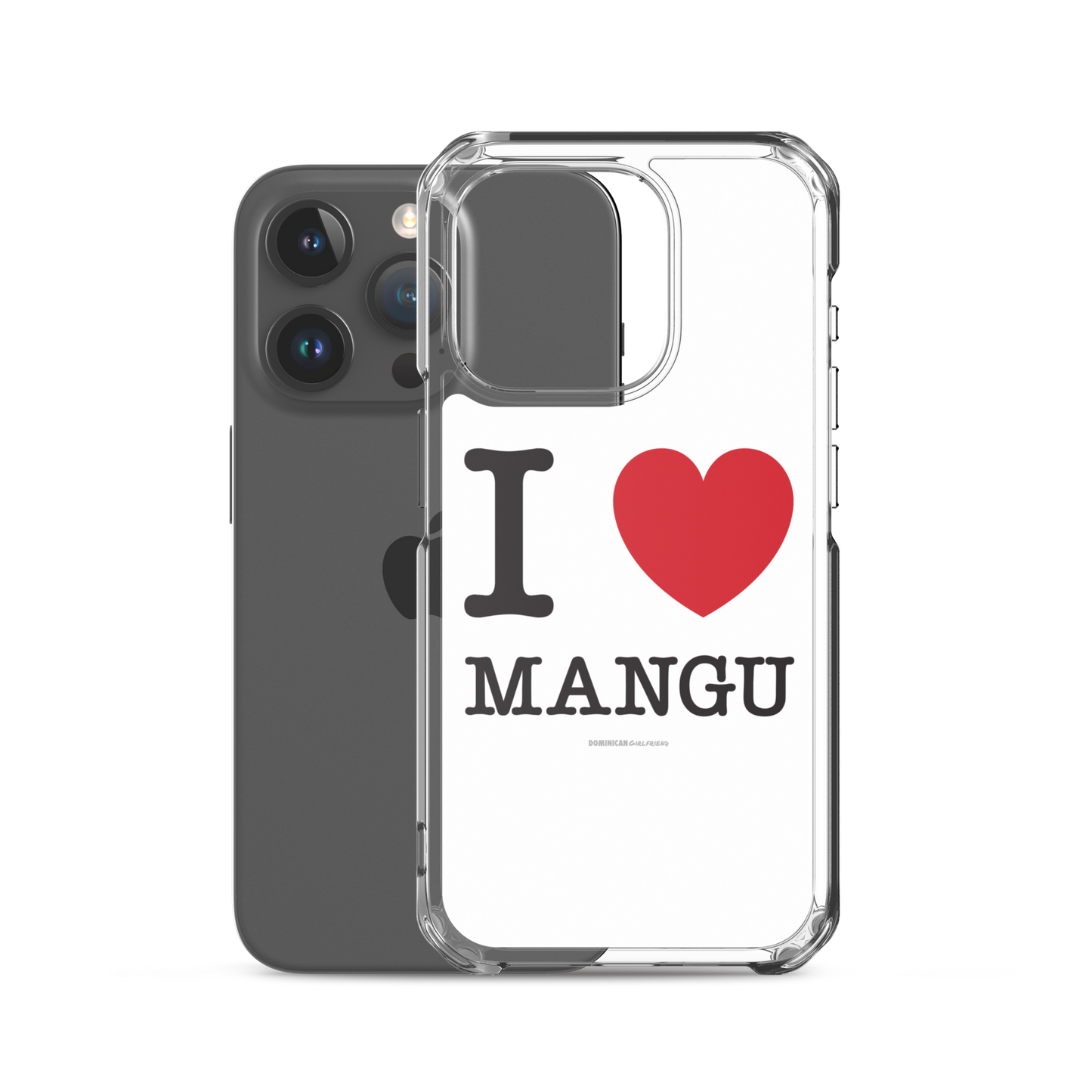 I Love Mangu iPhone Case  - 2020 - DominicanGirlfriend.com - Frases Dominicanas - República Dominicana Lifestyle Graphic T-Shirts Streetwear & Accessories - New York - Bronx - Washington Heights - Miami - Florida - Boca Chica - USA - Dominican Clothing