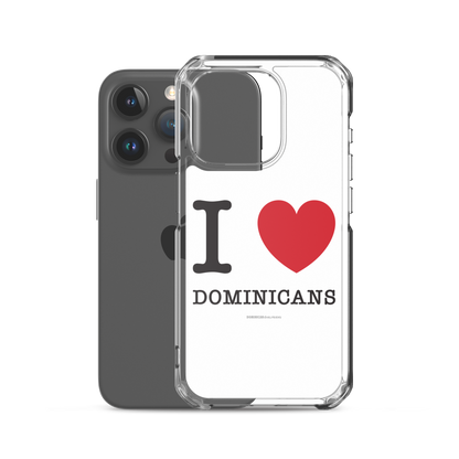 I Love Dominicans iPhone Case  - 2020 - DominicanGirlfriend.com - Frases Dominicanas - República Dominicana Lifestyle Graphic T-Shirts Streetwear & Accessories - New York - Bronx - Washington Heights - Miami - Florida - Boca Chica - USA - Dominican Clothing