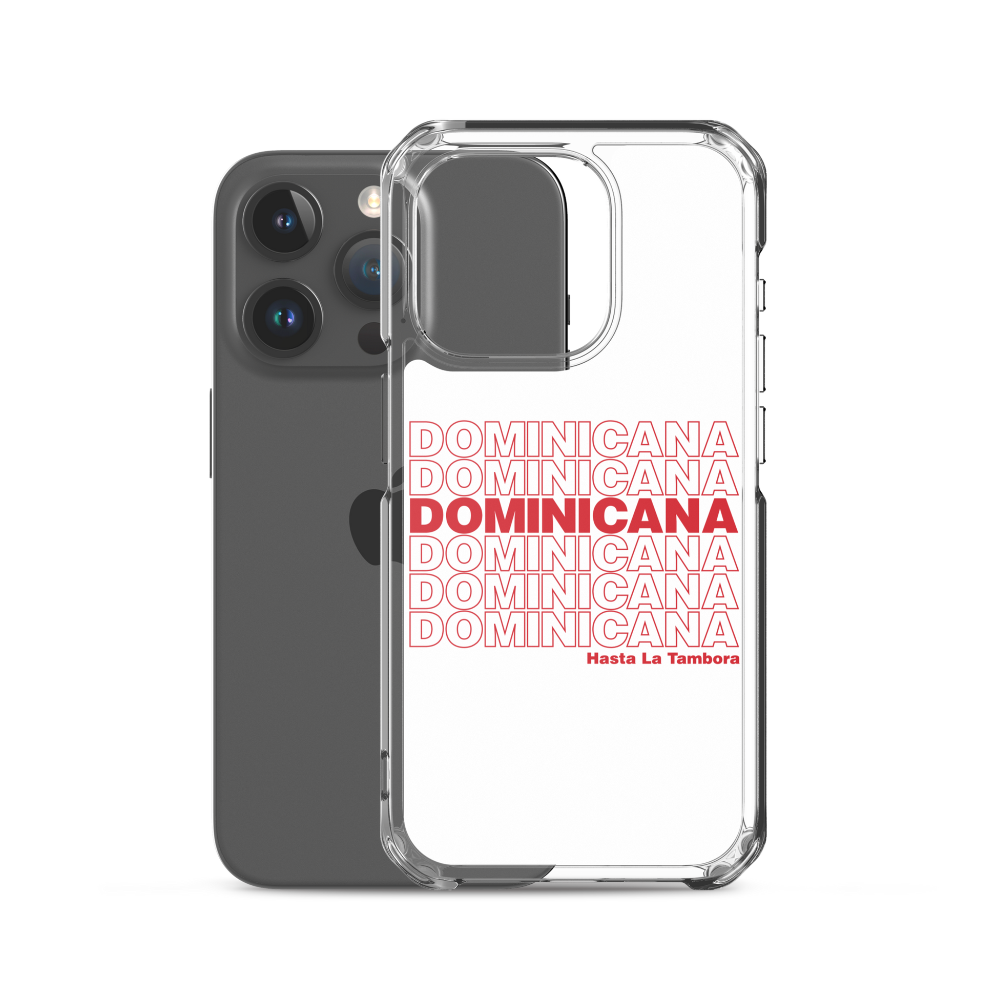 Dominicana Hasta La Tambora iPhone Case  - 2020 - DominicanGirlfriend.com - Frases Dominicanas - República Dominicana Lifestyle Graphic T-Shirts Streetwear & Accessories - New York - Bronx - Washington Heights - Miami - Florida - Boca Chica - USA - Dominican Clothing